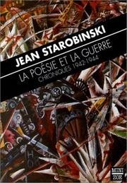 Front cover of La poésie et la guerre, chroniques 1942-1945 by Jean Starobinski
