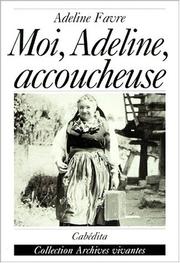 Front cover of Moi, Adeline accoucheuse by Adeline Favre
