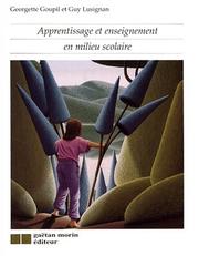 Front cover of Apprentissage et enseignement en milieu scolaire by Georgette Goupil
