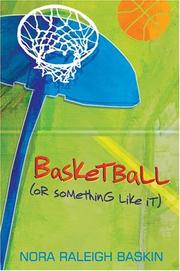Front cover of Basketball (or something like it) by Nora Raleigh Baskin