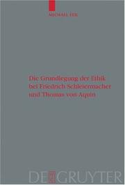Front cover of Die Grundlegung Der Ethik Bei Friedrich Schleiermacher Und Thomas Von Aquin (Theologische Bibliothek Topelmann) by Michael Feil