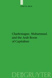 Front cover of Charlemagne, Muhammad, and the Arab Roots of Capitalism (Studien Zur Geschichte Und Kultur Des Islamischen Orients) by Gene W. Heck