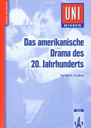 Front cover of Uni-Wissen, Das amerikanische Drama des 20. Jahrhunderts by Herbert Grabes