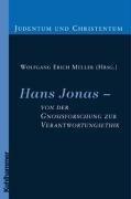 Cover of Hans Jonas - von der Gnosisforschung zur Verantwortungsethik by Wolfgang Erich Müller