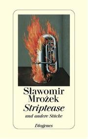 Front cover of Striptease und andere Stücke. 1958 - 1961 by Sławomir Mrozek