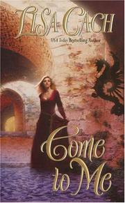 Cover of Come to Me by Lisa Cach