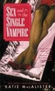 Front cover of Sex and the single vampire by Katie MacAlister