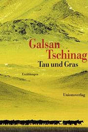 Front cover of Tau und Gras by Galsan Tschinag