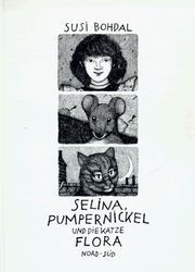 Front cover of Selina, Pumpernickel und die Katze Flora by Susi Bohdal