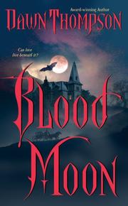 Cover of Blood Moon (Book 1 of the Blood Moon series) by Dawn Thompson