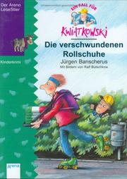Front cover of Ein Fall für Kwiatkowski, Die verschwundenen Rollschuhe by Jürgen Banscherus
