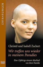 Front cover of Wir Treffen Uns Wieder in Meinem Paradies by Christel Zachert