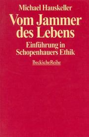 Front cover of Vom Jammer des Lebens. Einführung in Schopenhauers Ethik by Michael Hauskeller