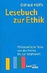 Front cover of Lesebuch zur Ethik. Philosophische Texte von der Antike bis zur Gegenwart by Otfried Höffe