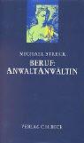 Cover of Von Beruf Anwalt Anwältin by Michael Streck