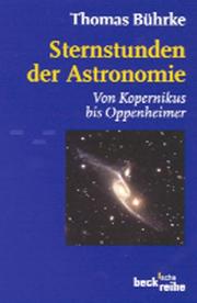 Cover of Sternstunden der Astronomie. Von Kopernikus bis Oppenheimer by Thomas Bührke