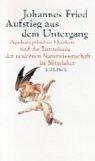 Cover of Aufstieg aus dem Untergang by Johannes Fried