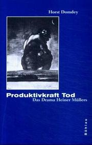 Front cover of Produktivkraft Tod. Das Drama Heiner Müllers by Horst Domdey