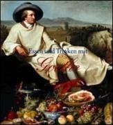 Front cover of Essen und Trinken mit Goethe. Ich liebe zu tafeln am lustigen Ort. by Marcello Fabbri