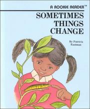 Cover of Sometimes things change by Patricia Eastman