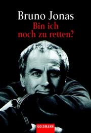 Cover of Bin ich noch zu retten? by Bruno Jonas