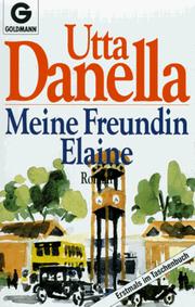 Front cover of Meine Freundin Elaine. Roman by Utta Danella