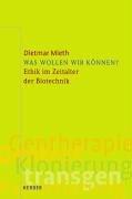 Front cover of Was wollen wir können? Ethik im Zeitalter der Biotechnik by Dietmar Mieth