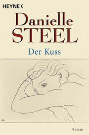 Front cover of The kiss by Danielle Steel