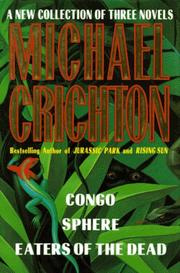 Front cover of Novels (Congo / Eaters of the Dead / Sphere) by Michael Crichton