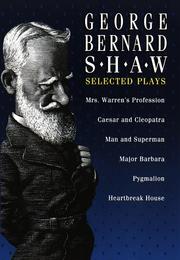 Front cover of Selected Plays (Caesar and Cleopatra / Heartbreak House / Major Barbara / Man and Superman / Mrs. Warren's Profession / Pygmalion) by George Bernard Shaw