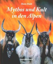 Front cover of Mythos und Kult in den Alpen by Hans Haid