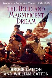 Front cover of The bold and magnificent dream by Bruce Catton