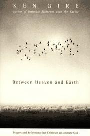 Front cover of Between Heaven and Earth by Ken Gire