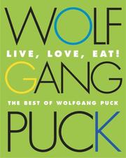 Front cover of Live, Love, Eat! by Wolfgang Puck