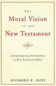 Front cover of The moral vision of the New Testament by Richard B. Hays