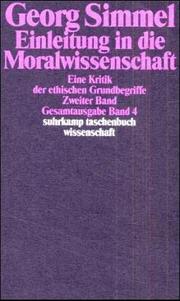 Cover of Gesamtausgabe 04. Einleitung in die Moralwissenschaft 2. Eine Kritik der ethischen Grundbegriffe by Georg Simmel