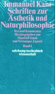 Front cover of Schriften zur Ästhetik und Naturphilosophie. Text und Kommentar, 3 Bde by Immanuel Kant