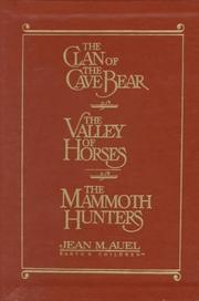 Cover of The Clan of the Cave Bear / The Valley of Horses / The Mammoth Hunters by Jean M. Auel