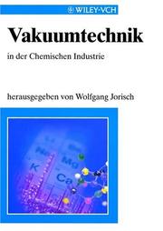 Front cover of Vakuumtechnik in Der Chemischen Industrie by W Jorisch