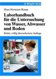 Front cover of Laborhandbuch Für Die Untersuchung Von Wasser,  Abwasser Und Boden - Driite, Vollig Uberarbeitete 3 Auflage by Hans-Hermann Rump