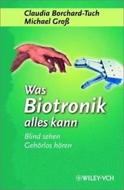 Front cover of Was Biotronik alles kann by Claudia Borchard-Tuch