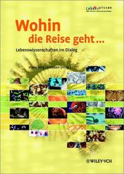 Front cover of Wohin Die Reise Geht... Lebenswissenschaften Im Dialog by Hans-Jrg Jacobsen