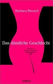 Front cover of Das Damliche Geschlecht Warum Es Kaum Frauen Im Management Gibt by Barbara Bierach