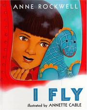 Front cover of I Fly by Anne F. Rockwell