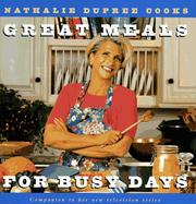 Cover of Nathalie Dupree cooks great meals for busy days by Nathalie Dupree
