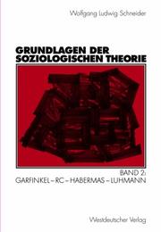 Front cover of Grundlagen der soziologischen Theorie. Band 2 by Wolfgang Ludwig Schneider
