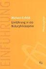 Front cover of Einführung in die Naturphilosophie by Michael Esfeld