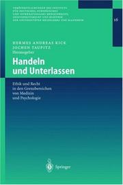 Front cover of Handeln und Unterlassen: Ethik und Recht in den Grenzbereichen von Medizin und Psychologie by Hermes A. Kick