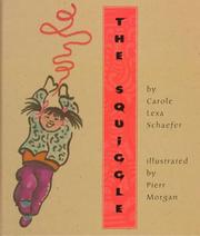Cover of The squiggle by Carole Lexa Schaefer