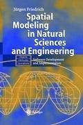 Cover of Spatial Modeling in Natural Sciences and Engineering by Jürgen Friedrich